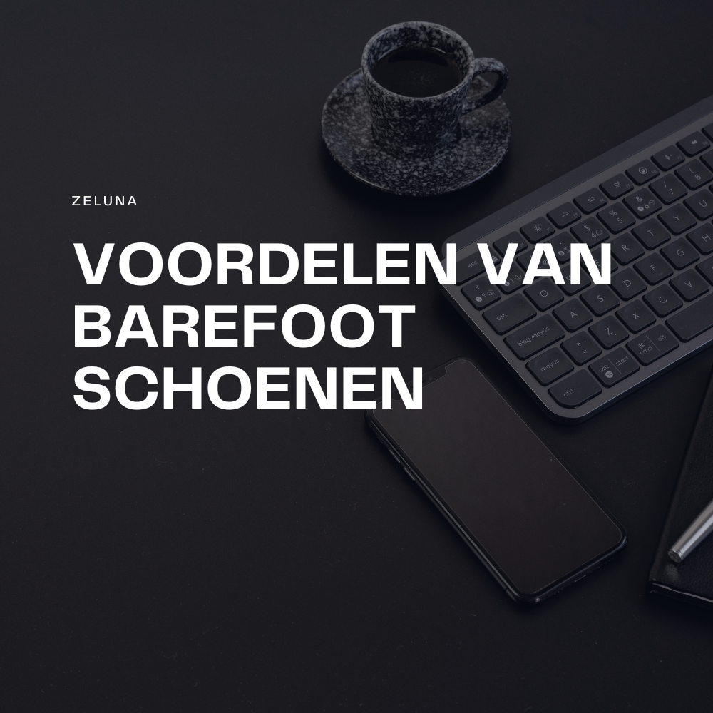 Voordelen van Barefoot Schoenen