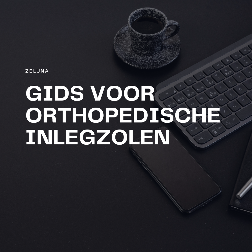 Gids voor Orthopedische Inlegzolen